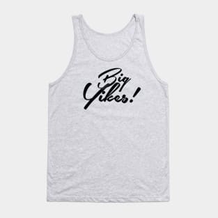 Big Yikes Tank Top